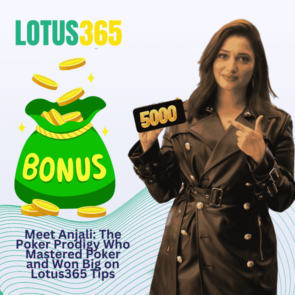 Meet Anjali: The Poker Prodigy Who Mastered Poker and Won Big on Lotus365