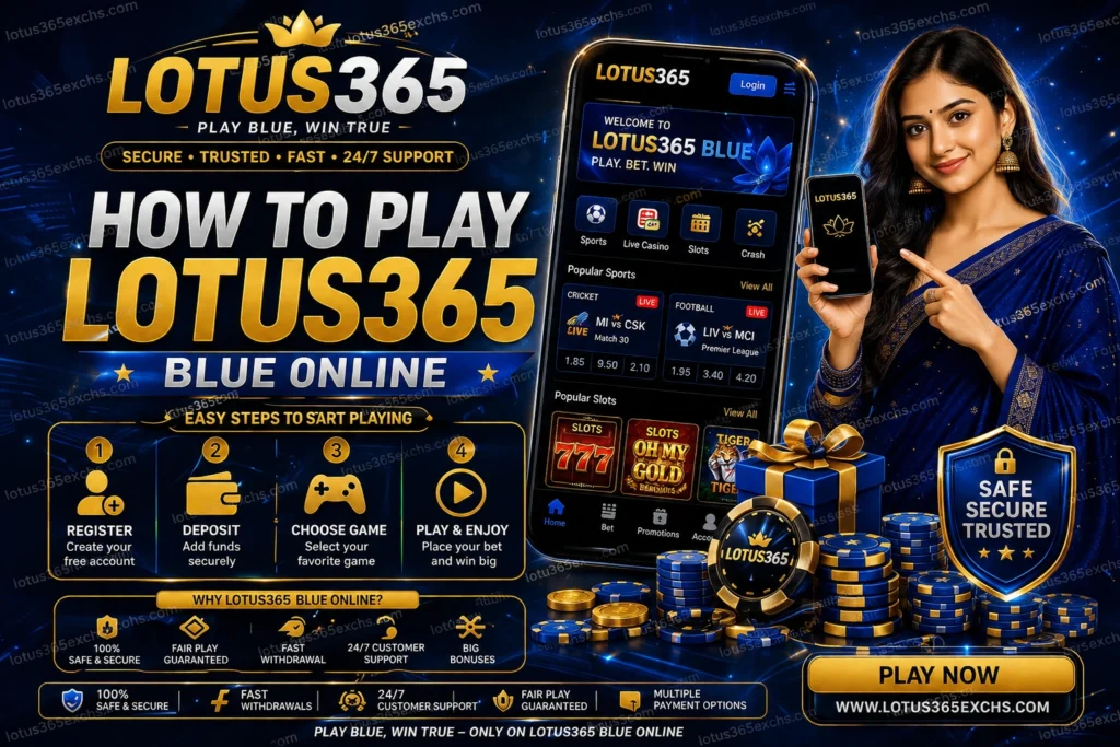 How to Play Lotus365 Blue Online